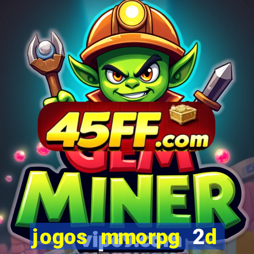 jogos mmorpg 2d para android
